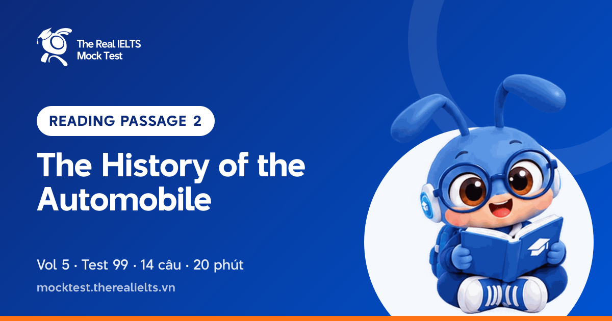 Đề luyện IELTS Reading Passage 2 – The History of the Automobile (Vol 5 · Test 99) | The Real IELTS Mock Test